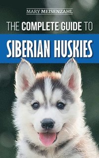 bokomslag The Complete Guide to Siberian Huskies