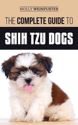 The Complete Guide to Shih Tzu Dogs 1