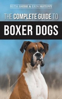 bokomslag The Complete Guide to Boxer Dogs