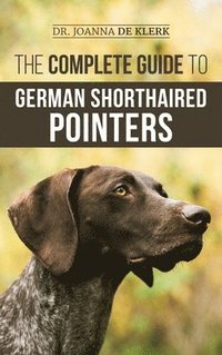 bokomslag The Complete Guide to German Shorthaired Pointers