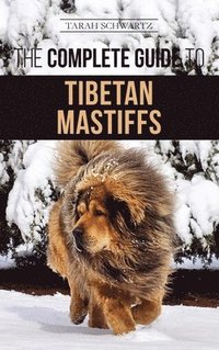 bokomslag The Complete Guide to the Tibetan Mastiff