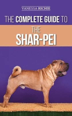 bokomslag The Complete Guide to the Shar-Pei