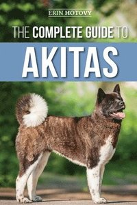 bokomslag The Complete Guide to Akitas