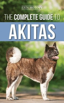 The Complete Guide to Akitas 1