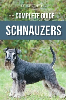 The Complete Guide to Schnauzers 1