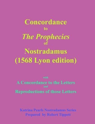 Concordance to The Prophecies of Nostradamus 1