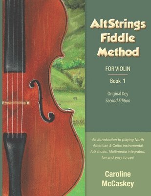 AltStrings Fiddle Method for Violin (Original Key), Second Edition, Book 1 1