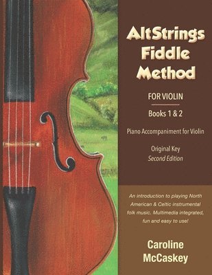 AltStrings Fiddle Method for Violin (Original Key) Piano Accompaniment, Second Edition, Books 1 And 2 1