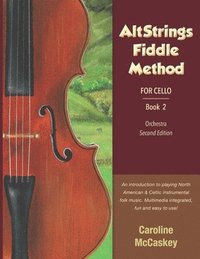 bokomslag AltStrings Fiddle Method for Cello, Second Edition, Book 2