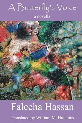 Faleeha Hassa, Hu&#776lya N. Y&#305lmaz Ph. D., Y& - A Butterfly's Voice, Häftad