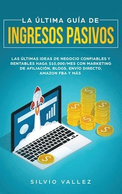 bokomslag La ultima guia de ingresos pasivos