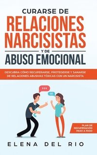 bokomslag Curarse de relaciones narcisistas y de abuso emocional