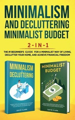 bokomslag Minimalism Decluttering and Minimalist Budget 2-in-1 Book