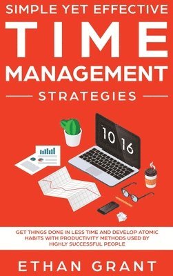 Simple Yet Effective Time management strategies 1