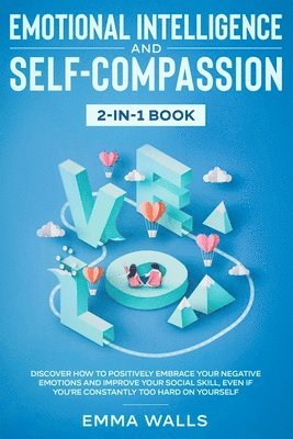 bokomslag Emotional Intelligence and Self-Compassion 2-in-1 Book