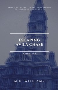 bokomslag Escaping Avila Chase