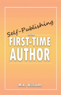 bokomslag Self-Publishing for the First-Time Author