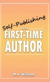 bokomslag Self-Publishing for the First-Time Author