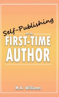 Self-Publishing for the First-Time Author 1