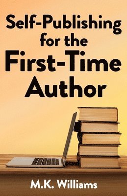 bokomslag Self-Publishing for the First-Time Author