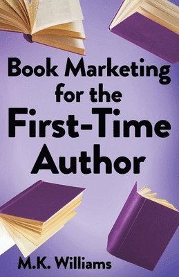 bokomslag Book Marketing for the First-Time Author