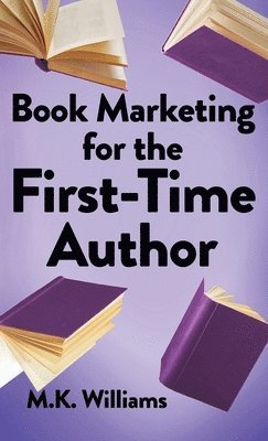 bokomslag Book Marketing for the First-Time Author