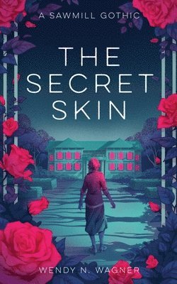 Wendy N. Wagner, Wendy N Wagner - The Secret Skin, Häftad