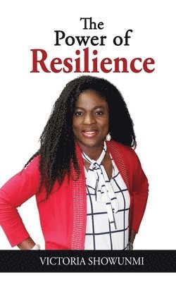 Victoria Showunmi - The Power of Resilience, Häftad