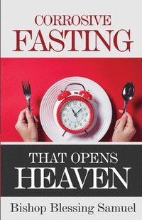 bokomslag Corrosive Fasting That Opens Heaven