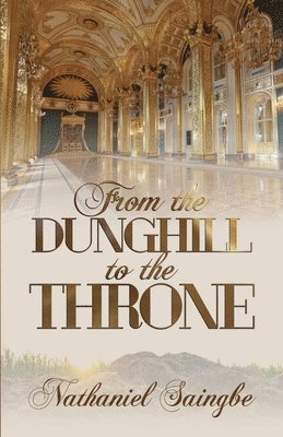 From the Dunghill to the Throne 1