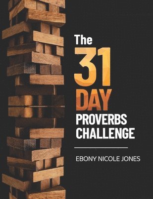 Ebony Nicole Jones - 31 Day Proverbs Challenge, Häftad
