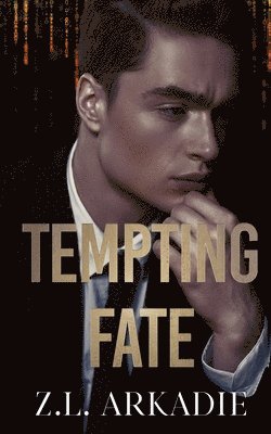Arkadie, Z: Tempting Fate