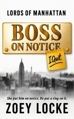 Z L Arkadie, Zoey Locke - Boss On Notice, Häftad