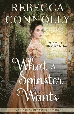 bokomslag What a Spinster Wants