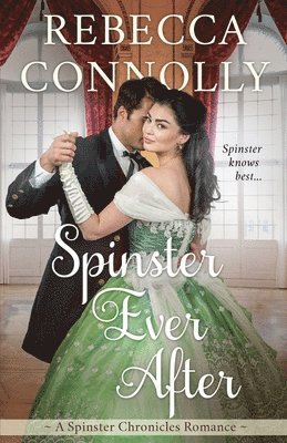 Rebecca Connolly - Spinster Ever After, Häftad