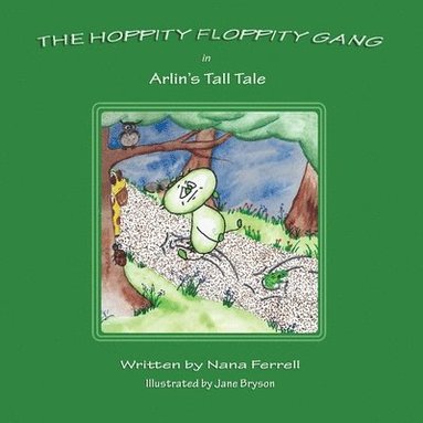 Nana Ferrell - Hoppity Floppity Gang in Arlin's Tall Tale, Häftad