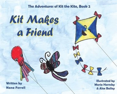 Nana Ferrell - Kit Makes a Friend, Inbunden