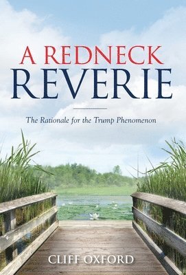 Cliff Oxford - Redneck Reverie, Inbunden. Tillgänglighet: Lägg i varukorg