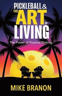 bokomslag Pickleball and the Art of Living