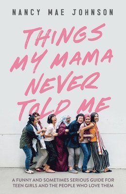 Nancy Johnson - Things My Mama Never Told Me, Häftad