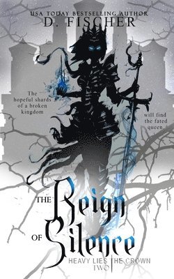 The Reign of Silence (Heavy Lies the Crown) 1