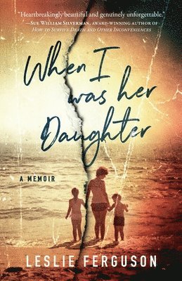 Leslie Ferguson - When I Was Her Daughter, Häftad