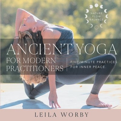 Ancient Yoga For Modern Practitioners 1