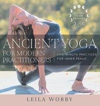 bokomslag Ancient Yoga For Modern Practitioners