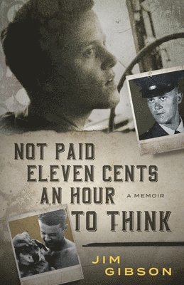 Jim Gibson - Not Paid Eleven Cents an Hour to Think, Häftad