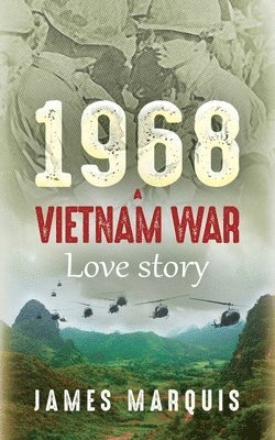 1968 A Vietnam War Love Story 1