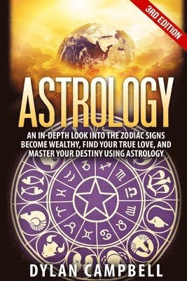 Dylan Campbell - Astrology - An In-Depth Look Into The Zodiac Signs, Häftad. Tillgänglighet: Tillfälligt slut