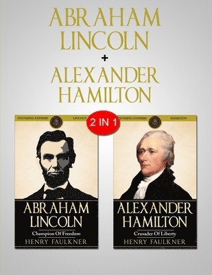 Abraham Lincoln & Alexander Hamilton 1