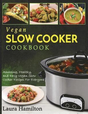 Vegan Slow Cooker Cookbook 1