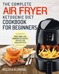 bokomslag Air Fryer Ketogenic Diet Cookbook